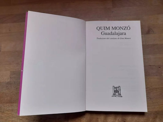 GUADALAJARA. QUIM MONZÓ. MARCOS Y MARCOS EDIZIONI. COLLANA: LE FOGLIE 59. 1° EDIZIONE 1997.