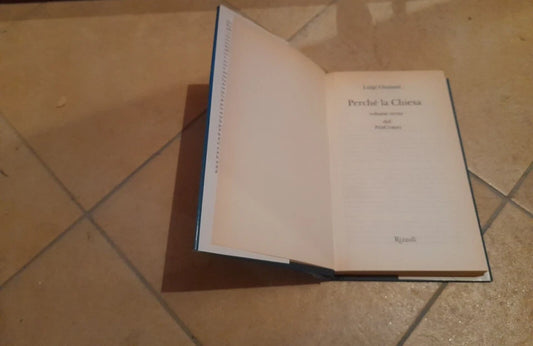 PERCHE' LA CHIESA. VOLUME TERZO DEL PerCorso. LUIGI GIUSSANI. RIZZOLI EDITORE. 1° EDIZIONE OTTOBRE 2003.