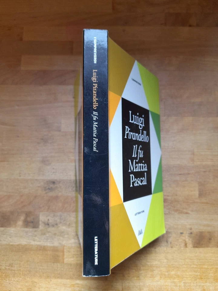 IL FU MATTIA PASCAL. LUIGI PIRANDELLO. MONDOLIBRI EDITORE SU LICENZA ARNOLDO MONDADORI. COLLANA: I SEMPREVERDI LETTERATURE. RISTAMPA 2011.
