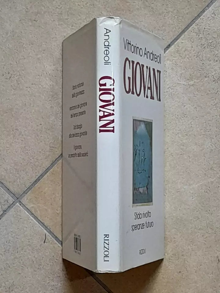 GIOVANI. SFIDA RIVOLTA SPERANZE FUTURO. VITTORINO ANDREOLI. RIZZOLI EDITORE. 6° EDIZIONE 1995.