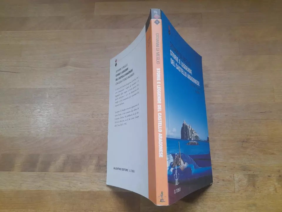 STORIE E LEGGENDE DEL CASTELLO ARAGONESE CON GUIDA STORICA RAGIONATA. GIOVANNI DI MEGLIO. VALENTINO EDITORE. COLLANA: IL TIRSO 1. RISTAMPA 2001.