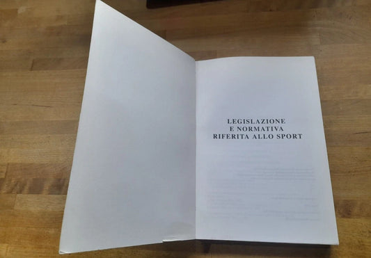 LEGISLAZIONE E NORMATIVA RIFERITA ALLO SPORT C.O.N.I. SCUOLA DELLO SPORT. AA.VV. 7° RISTAMPA AGGIORNATA 1998.
