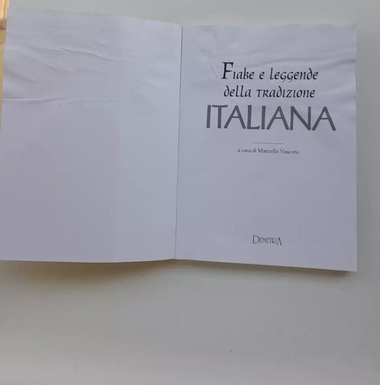 FIABE E LEGGENDE DELLA TRADIZIONE ITALIANA. MARCELLA VASCONI. DEMETRA EDITORE. 1° EDIZIONE 2000. COLLANA: FIABE E LEGGENDE DEL PIANETA TERRA.