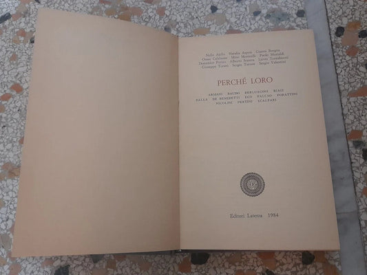 PERCHE' LORO. AA.VV. EDITORI LATERZA. COLLANA: STORIA E SOCIETÀ. RISTAMPA 1984.