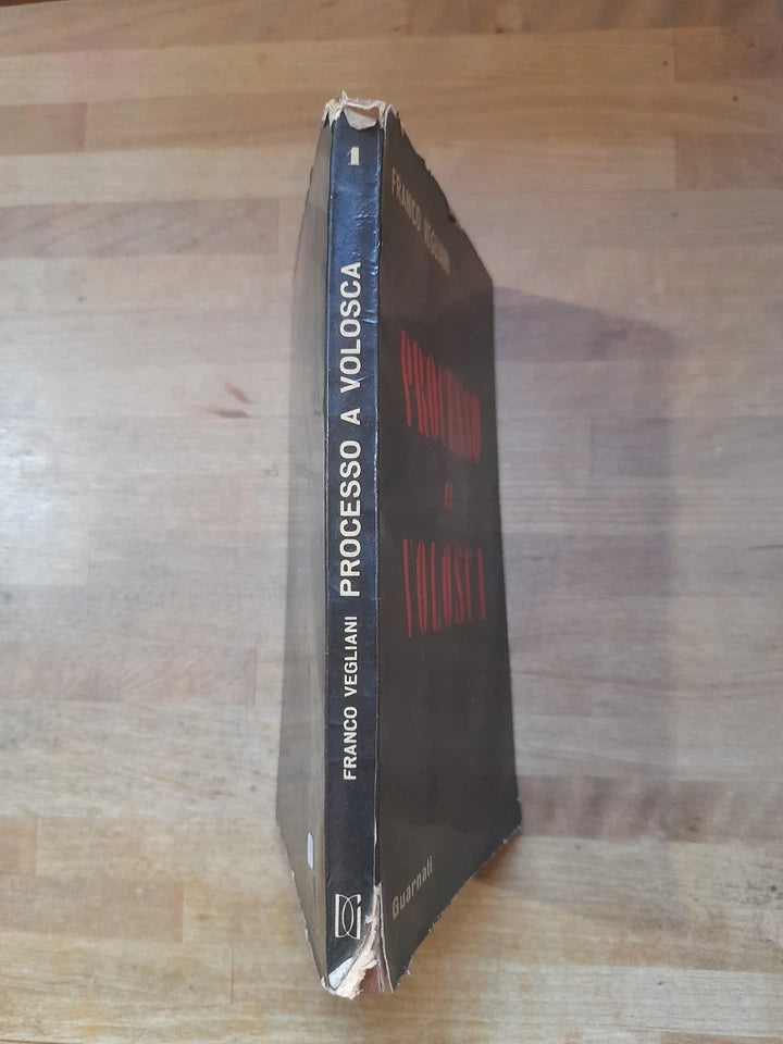 PROCESSO A VOLOSCA. FRANCO VEGLIANI. EDIZIONI GUARNATI. 1 ° EDIZIONE 1958. COLLANA: I LIBRI DELLA TEMPESTA VOUME. 1