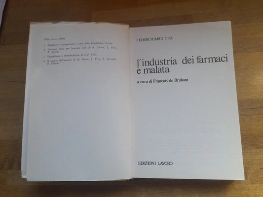 L'INDUSTRIA DEI FARMACI E' MALATA. F. DE BRABANT. EDIZIONI LAVORO. STUDI E RICERCHE 5. 1° EDIZIONE 1979.