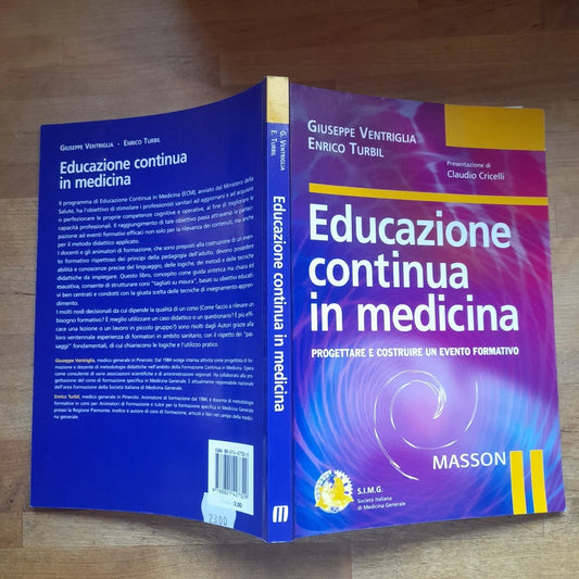 EDUCAZIONE CONTINUA IN MEDICINA. GIUSEPPE VENTRIGLIA - ENRICO TURBIL. MASSON EDITORE. 1° EDIZIONE 2003.