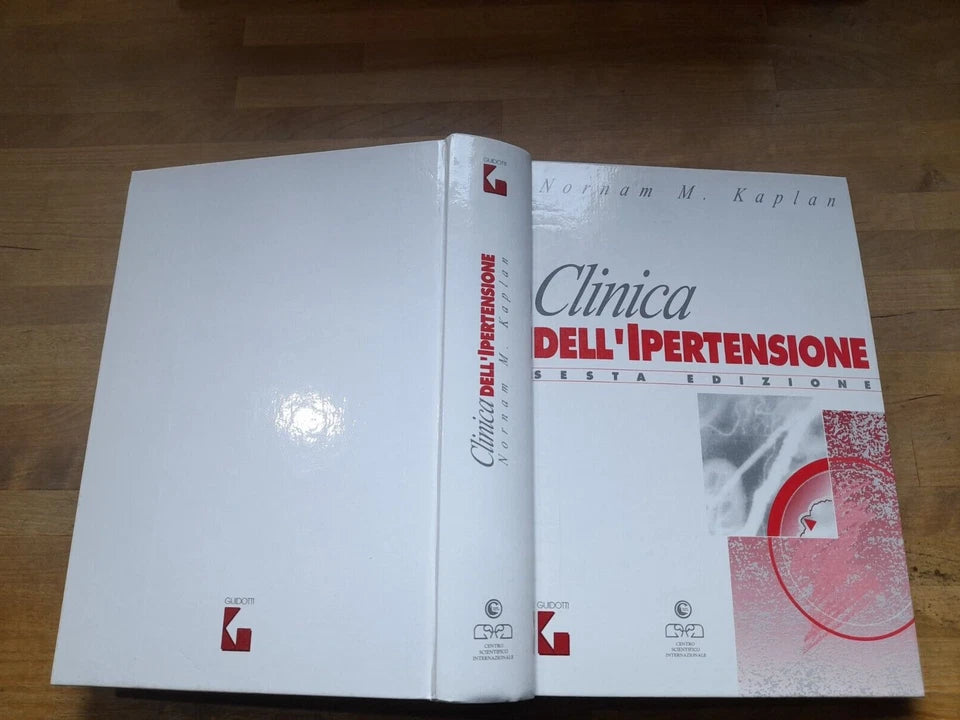 CLINICA DELL'IPERTENSIONE NORMAM M. KAPLAN. CENTRO SCIENTIFICO INTERNAZIONALE. 6° EDIZIONE. RISTAMPA 1995.