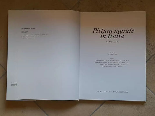 PITTURA MURALE IN ITALIA. IL CINQUECENTO. MINA GREGORI. EDIZIONE FUORI COMMERCIO, GRUPPO SAN PAOLO, 1997.