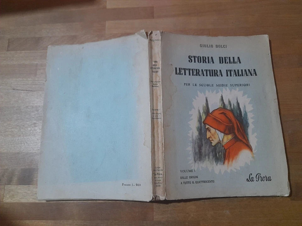 STORIA DELLA LETTERATURA ITALIANA VOLUME 1: DALLE ORIGINI A TUTTO IL QUATTROCENTO. GIULIO DOLCI. LA PRORA EDITRICE. 2° EDIZIONE RIVEDUTA E CORRETTA 1955.