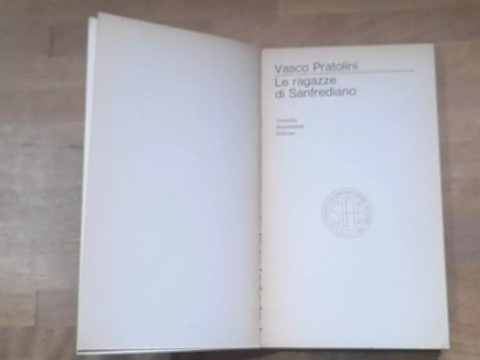 LE RAGAZZE DI SAN FREDIANO. VASCO PRATOLINI. ARNOLDO MONDADORI EDITORE. COLLANA: GLI OSCAR SETTIMANALI 41. 1° EDIZIONE GLI OSCAR: 1966. EDIZIONE INTEGRALE 175° MIGLIAIO.