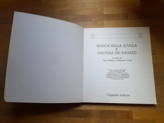 MUSICA NELLA SCUOLA E CULTURA DEI RAGAZZI. STEFANI-VITALI. CAPPELLI EDITORE. 1° EDIZIONE CAPPELLI 1988. COLLANA: CULTURA MUSICALE DI TUTTI.