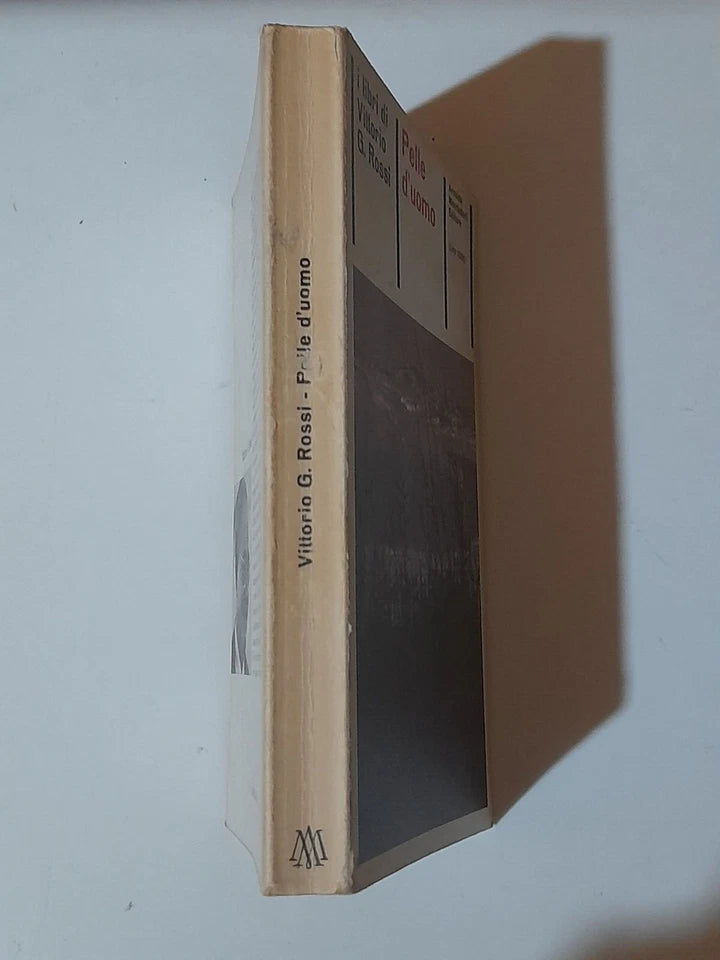 PELLE D'UOMO. VITTORIO G. ROSSI. COLLANA: I LIBRI DI VITTORIO G. ROSSI. 1° EDIZIONE 1965. MONDADORI EDITORE.