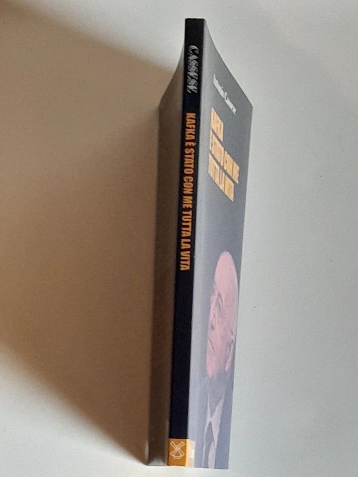 KAFKA E' STATO CON ME TUTTA LA VITA. ANTONIO CASSESE. SOCIETA' EDITRICE IL MULINO. 1° EDIZIONE 2014. COLLANA: "FUORI COLLANA".