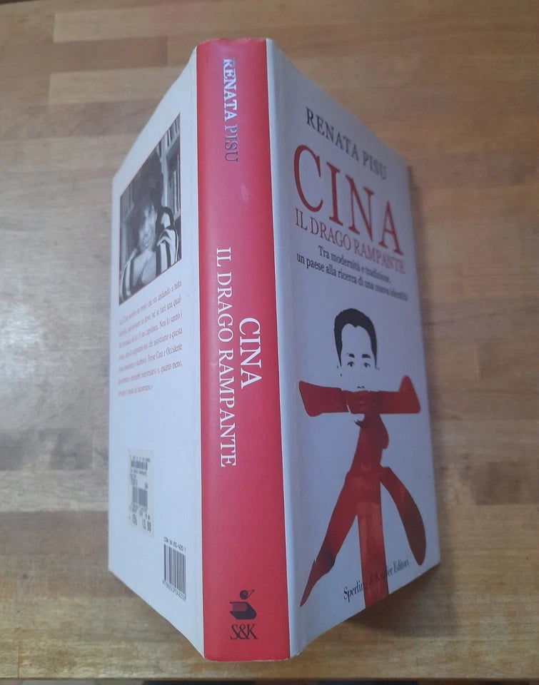 CINA. IL DRAGO RAMPANTE. RENATA PISU. 1° EDIZIONE SPERLING & KUPFER 2006. COLLANA: "SAGGI".