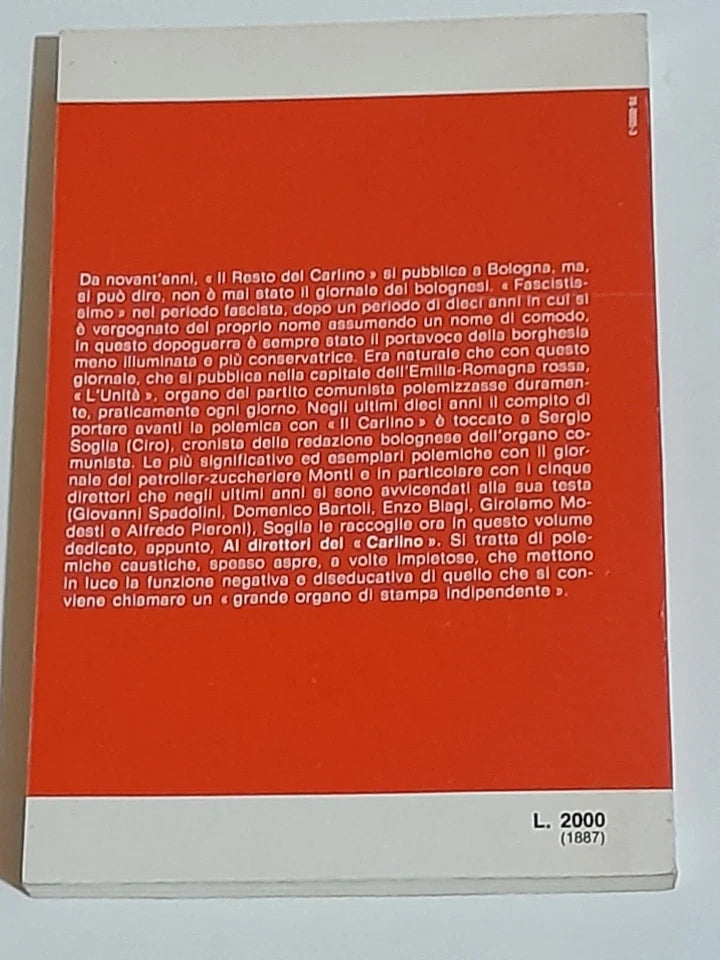 AI DIRETTORI DEL "CARLINO". SERGIO SOGLIA (CIRO). TETI EDITORE. 1° EDIZIONE 1975.