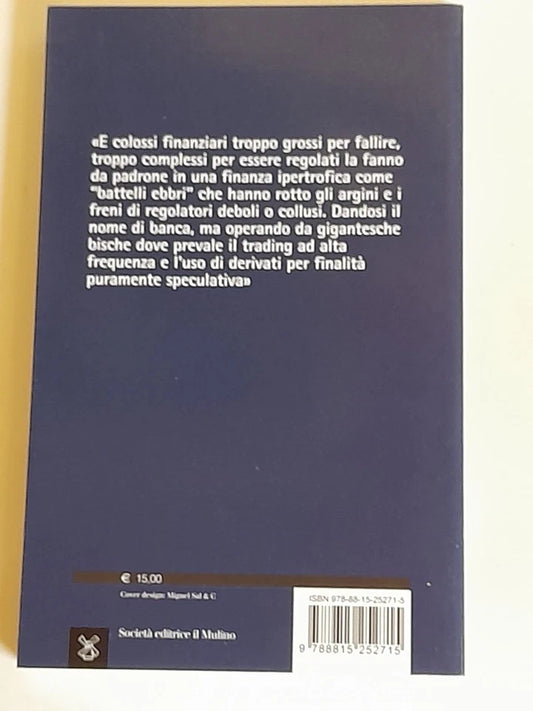 WIKIECONOMIA. MANIFESTO DELL'ECONOMIA CIVILE. LEONARDO BECCHETTI. SOCIETA' EDITRICE IL MULINO. COLLANA: IL MULINO CONTEMPORANEA / DUECENTOQUARANTA. 1° EDIZIONE 2014.