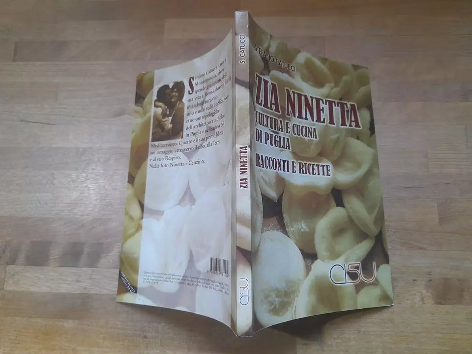 ZIA NINETTA. CULTURA E CUCINA DI PUGLIA. RACCONTI E RICETTE. STEFANO CATUCCI. CISU EDITORE. 1° EDIZIONE 2009.