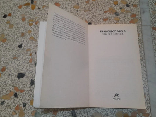 STATO E NATURA. FRANCESCO VIOLA. ANABASI EDIZIONI. 1° EDIZIONE MARZO 1995.
