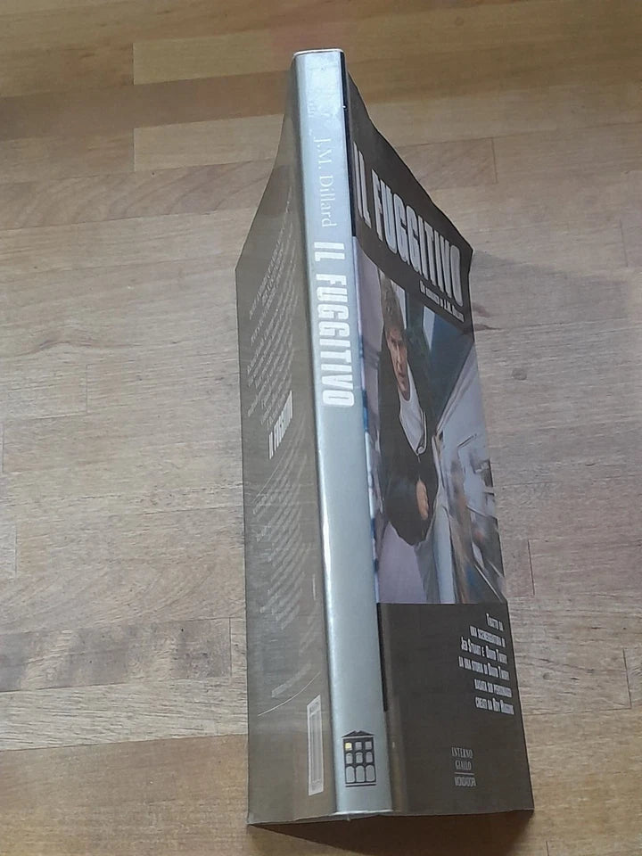 IL FUGGITIVO. J.M. DILLARD. INTERNO GIALLO MONDADORI EDITORE. COLLANA: IPERFICTION. 1° EDIZIONE 1993.