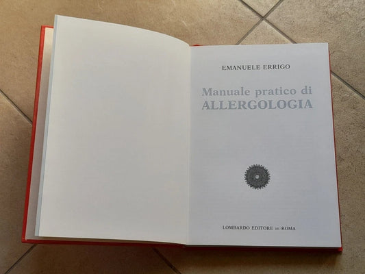 MANUALE PRATICO DI ALLERGOLOGIA. EMANUELE ERRIGO. LOMBARDO EDITORE. 1° EDIZIONE 1990. CON 70 FIGURE, DI CUI 65 A COLORI.