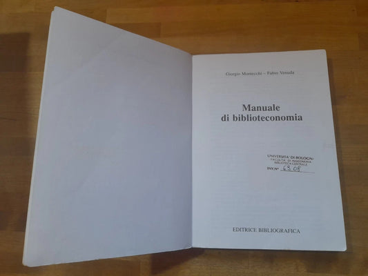 MANUALE DI BIBLIOTECONOMIA. MONTECCHI - VENUDA. EDITRICE BIBLIOGRAFICA. 1° RISTAMPA 1996. COLLANA: BIBLIOGRAFIA E BIBLIOTECOMANIA 50.