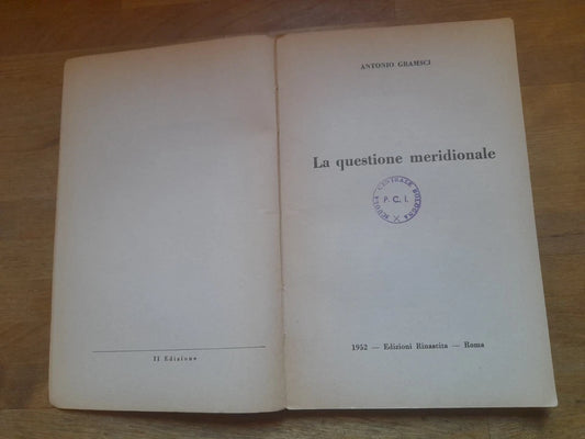 LA QUESTIONE MERIDIONALE. ANTONIO GRAMSCI. EDIZIONI RINASCITA. 11° EDIZIONE 1952. COLLANA: PICCOLA BIBLIOTECA MARXISTA 30.