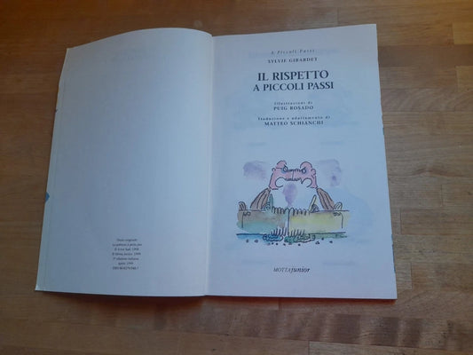 IL RISPETTO A PICCOLI PASSI. SYLVIE GIRARDET. MOTTA JUNIOR EDITORE. 1° EDIZIONE ITALIANA 1999. COLLANA: A PICCOLI PASSI.
