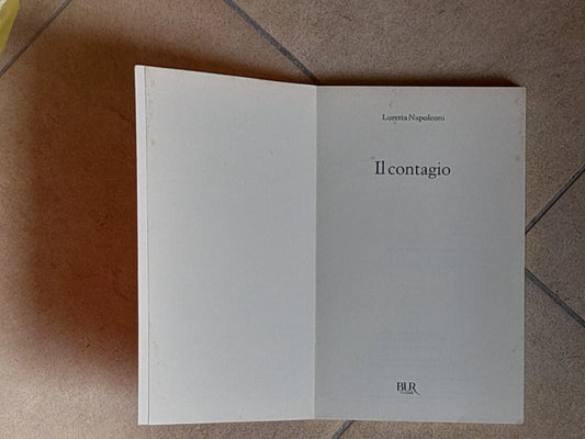 IL CONTAGIO. "LE BUGIE DELLA PROPAGANDA EUROPEA". LORETTA NAPOLEONI. BUR / RIZZOLI EDITORE. COLLANA: BEST BUR. 1° EDIZIONE 2012.