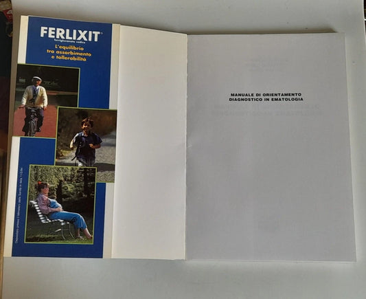 MANUALE DI ORIENTAMENTO DIAGNOSTICO IN EMATOLOGIA. CORRADO TARELLA - PAOLO GAVAROTTI - MARIO BAZZAN. CENTRO SCIENTIFICO EDITORE. 1° RISTAMPA APRILE 1996. EDIZIONE FUORI COMMERCIO.