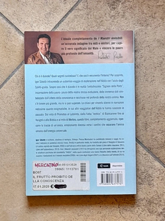 IL FRUTTO PROIBITO DELLA CONOSCENZA. IGOR SIBALDI. OSCAR MONDADORI EDITORE. COLLANA: NUOVI MISTERI 129. 1° EDIZIONE OSCAR NUOVI MISTERI APRILE 2014.