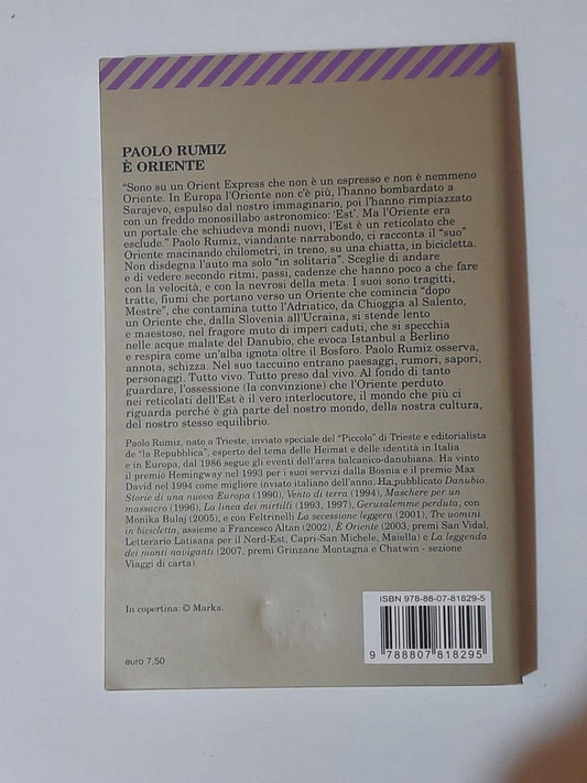 È ORIENTE. PAOLO RUMIZ. FELTRINELLI EDITORE. COLLANA: UNIVERSALE ECONOMICA FELTRINELLI 1829. 4° EDIZIONE 2007.
