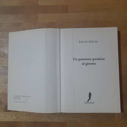 UN PENSIERO POSITIVO AL GIORNO. ROBERTO BALLERINI. LIBERAMENTE EDITORE. 1° EDIZIONE 2009.
