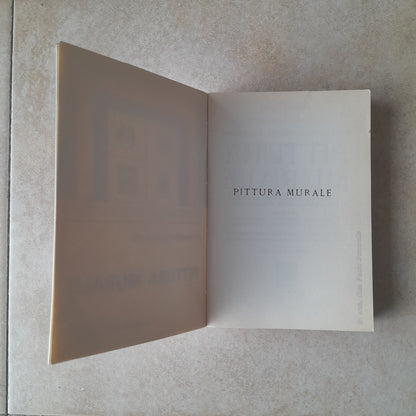 PITTURA MURALE. GIUSEPPE RONCHETTI. CISALPINO- GOLIARDICA. HOEPLI EDITORE: COLLANA: REPRINT ANTICHI MANUALI HOEPLI. 6° EDIZIONE 1977.