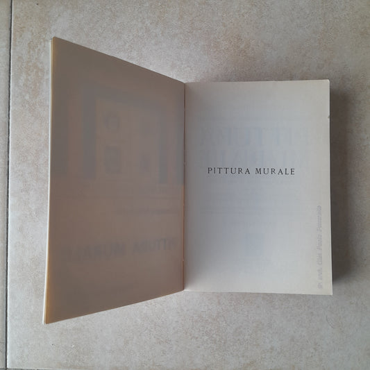 PITTURA MURALE. GIUSEPPE RONCHETTI. CISALPINO- GOLIARDICA. HOEPLI EDITORE: COLLANA: REPRINT ANTICHI MANUALI HOEPLI. 6° EDIZIONE 1977.
