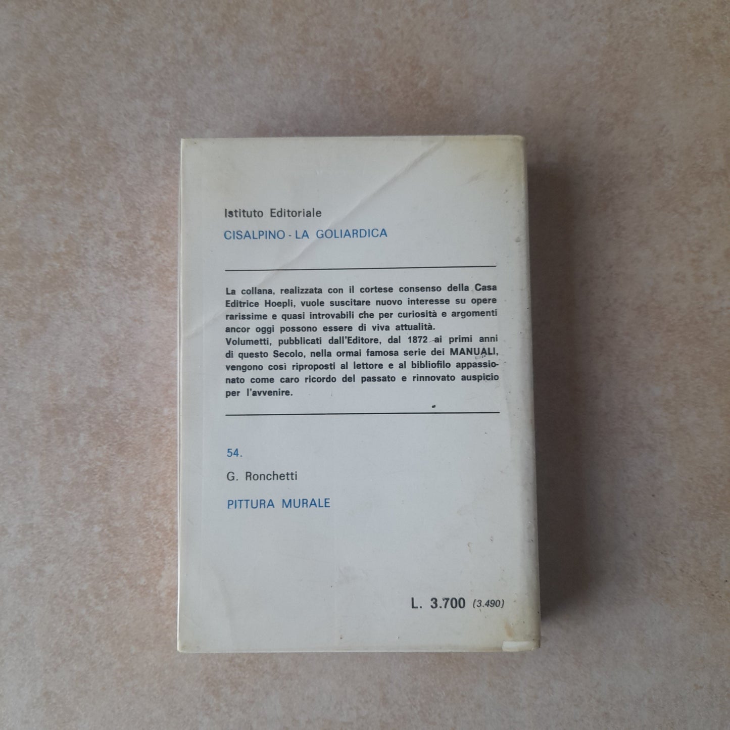 PITTURA MURALE. GIUSEPPE RONCHETTI. CISALPINO- GOLIARDICA. HOEPLI EDITORE: COLLANA: REPRINT ANTICHI MANUALI HOEPLI. 6° EDIZIONE 1977.