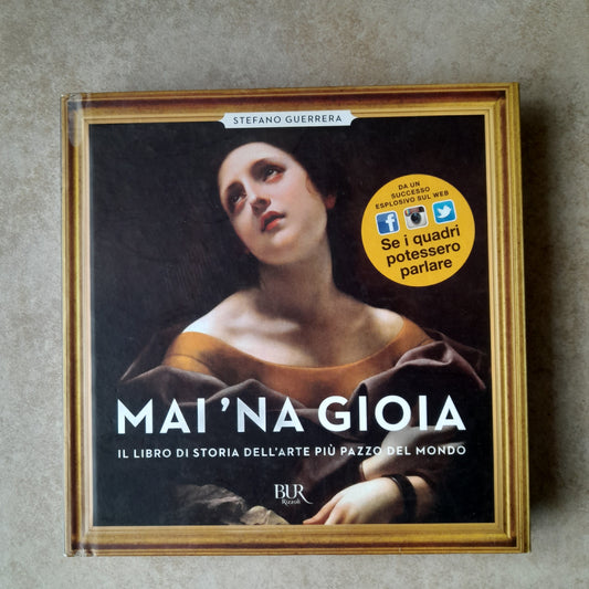 MAI ' NA GIOIA. STEFANO GUERRERA. BUR / RIZZOLI EDITORE. 3° EDIZIONE BUR 2015.
