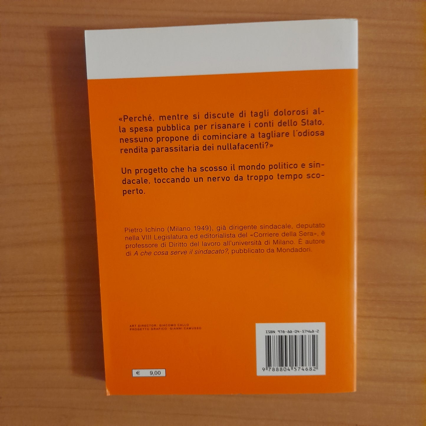 I NULLAFACENTI. PIETRO ICHINO. OSCAR MONDADORI EDITORE. COLLANA: OSCAR ARGOMENTI. 1° EDIZIONE 2008