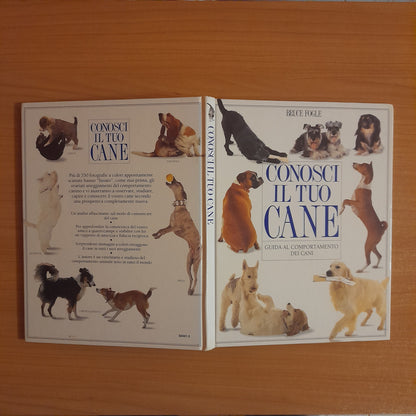 CONOSCI IL TUO CANE. GUIDA AL COMPORTAMENTO DEI CANI. BRUCE FOGLE. GRUPPO EDITORIALE FABBRI, BOMPIANI, SONZOGNO, ETAS. EDIZIONE CLUB SU LICENZA DI DORLING KINDERSLEY. 1° EDIZIONE 1993.