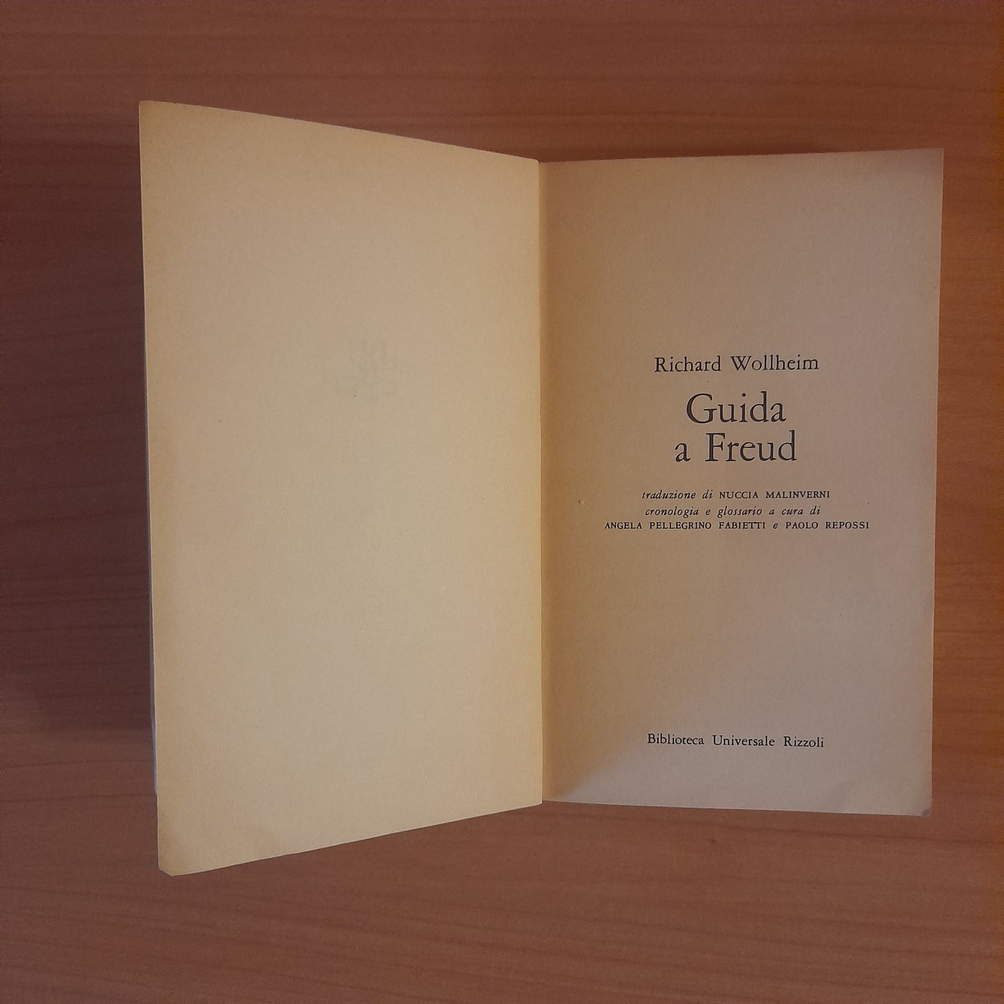 GUIDA A FREUD. RICHARD WOLLHEIM. BUR / RIZZOLI EDITORE. COLLANA: SAGGISTICA. 1° EDIZIONE 1977.