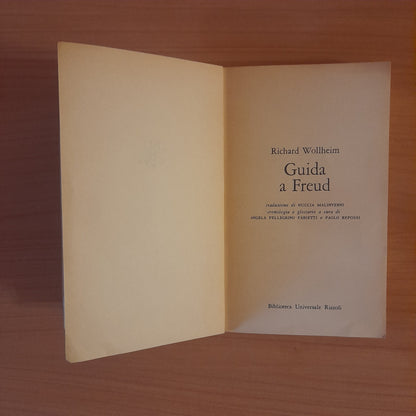 GUIDA A FREUD. RICHARD WOLLHEIM. BUR / RIZZOLI EDITORE. COLLANA: SAGGISTICA. 1° EDIZIONE 1977.
