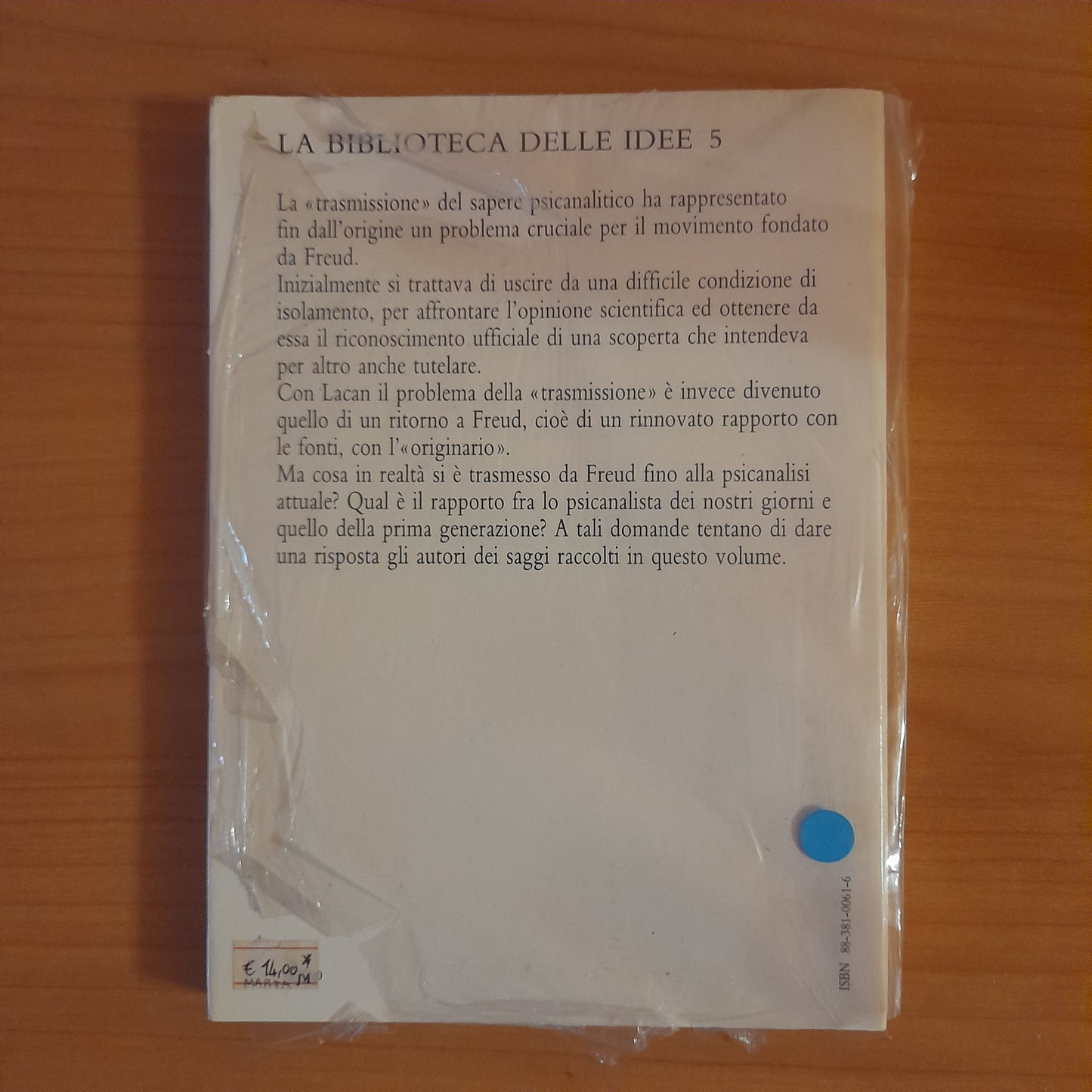 LA TRASMISSIONE DELLA PSICANALISI. ROSA ELENA MANZETTI. IL QUADRANTE EDIZIONI, 2002. COLLANA: LA BIBLIOTECA DELLE IDEE 5.