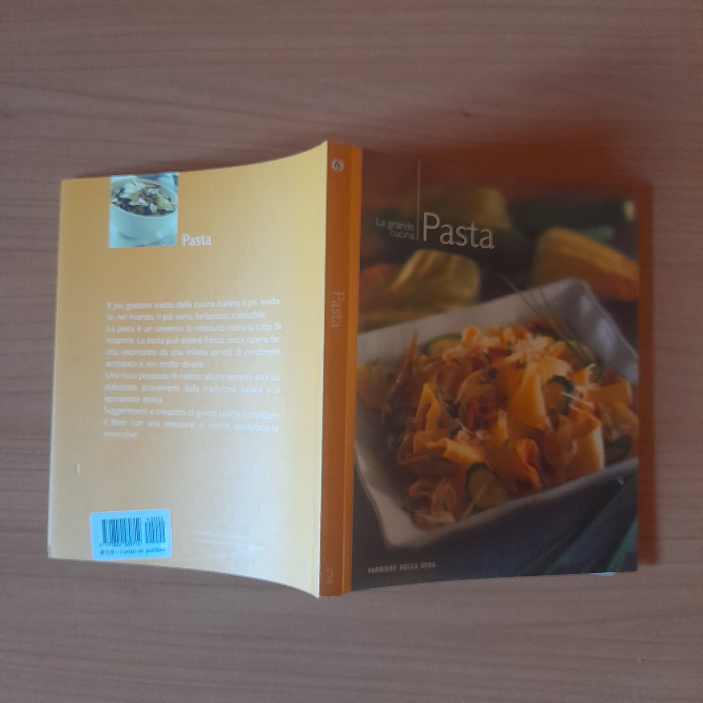 PASTA. LA GRANDE CUCINA N.2. EDIZIONE SPECIALE PER IL CORRIERE DELLA SERA, 2004. COLLANA: "I MANUALI DEL CORRIERE DELLA SERA". AA.VV.