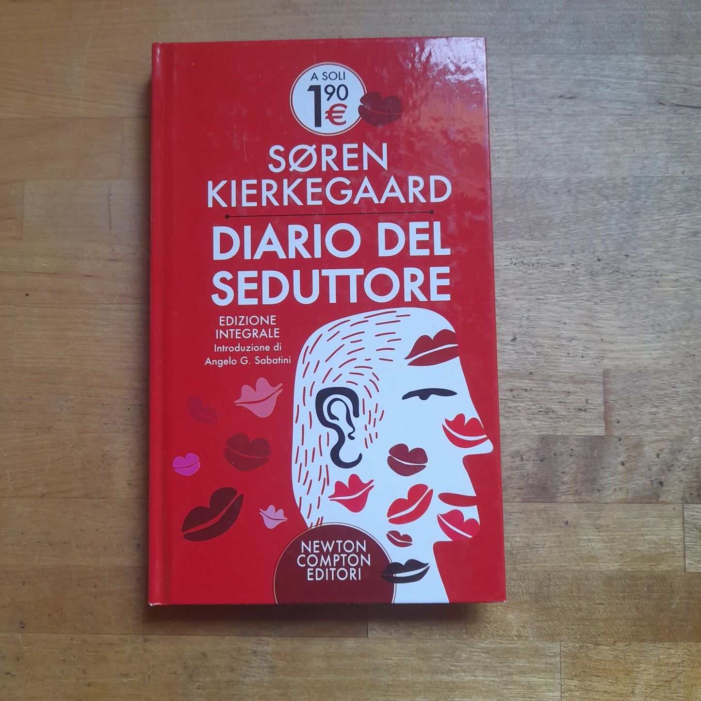 DIARIO DEL SEDUTTORE. SØREN KIERKEGAARD. NEWTON COMPTON EDITORI. COLLANA: LIVE DELUXE 32. EDIZIONE INTEGRALE. 1° EDIZIONE IN QUESTA COLLANA, SETTEMBRE 2014.