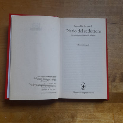 DIARIO DEL SEDUTTORE. SØREN KIERKEGAARD. NEWTON COMPTON EDITORI. COLLANA: LIVE DELUXE 32. EDIZIONE INTEGRALE. 1° EDIZIONE IN QUESTA COLLANA, SETTEMBRE 2014.