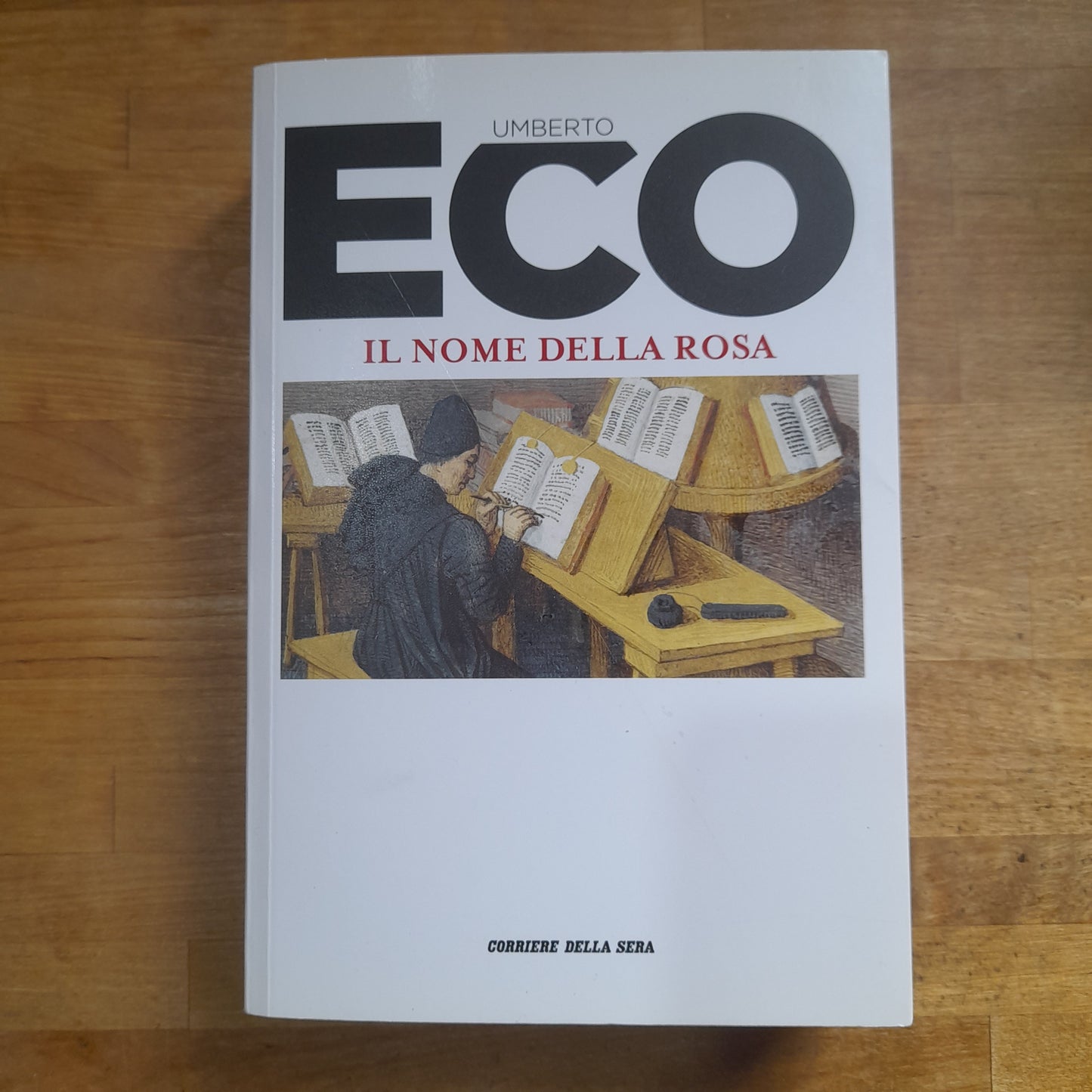 IL NOME DELLA ROSA. UMBERTO ECO. EDIZIONE SPECIALE PER CORRIERE DELLA SERA SU LICENZA BOMPIANI, 2016. COLLANA: ROMANZI E SAGGI, LE RACCOLTE DEL CORRIERE DELLA SERA.