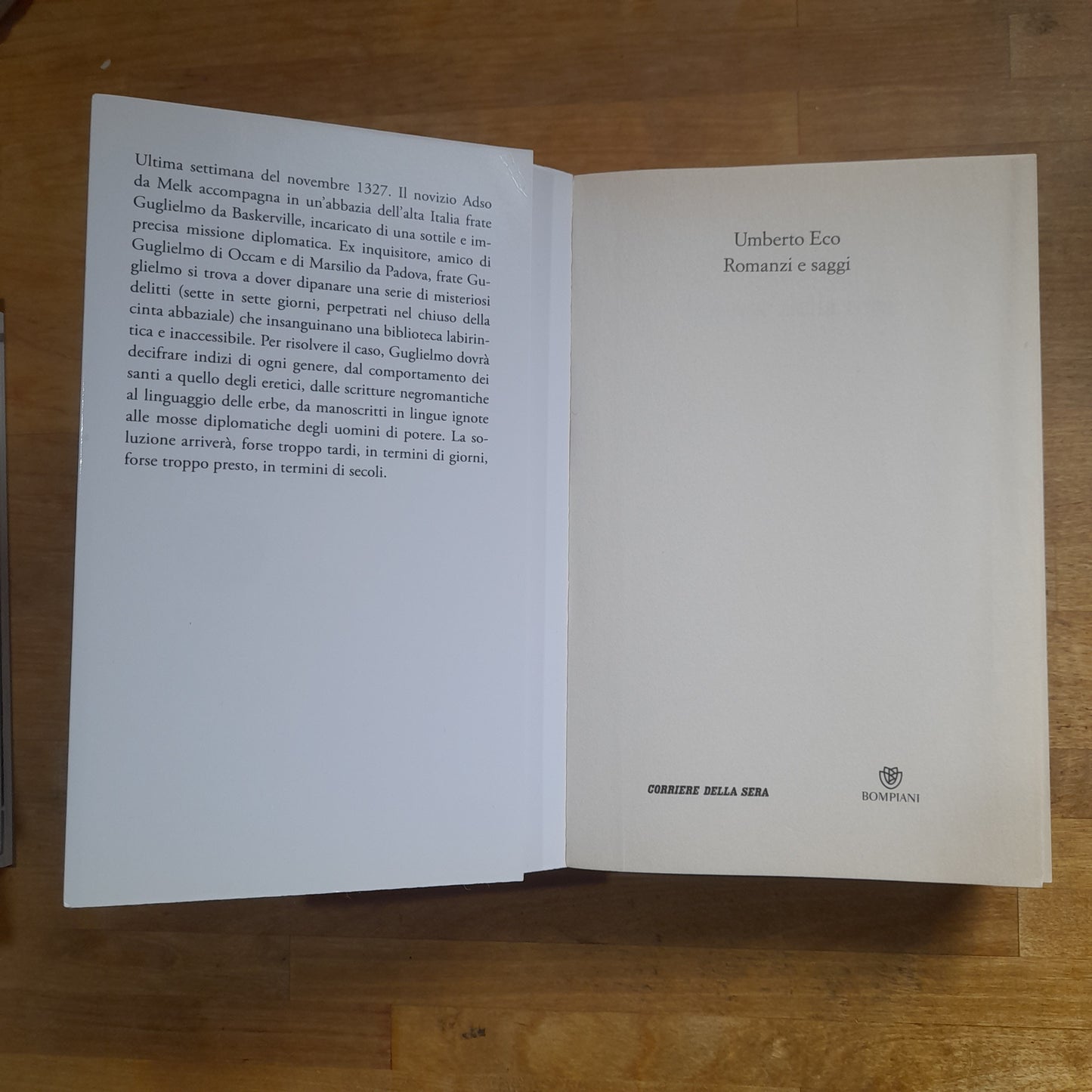 IL NOME DELLA ROSA. UMBERTO ECO. EDIZIONE SPECIALE PER CORRIERE DELLA SERA SU LICENZA BOMPIANI, 2016. COLLANA: ROMANZI E SAGGI, LE RACCOLTE DEL CORRIERE DELLA SERA.