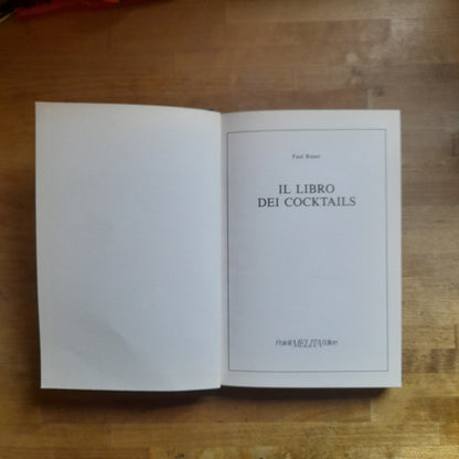 IL LIBRO DEI COCKTAILS. JACQUELINE E BERNARD LEROY. FRATELLI MELITA EDITORI, 1993. COLLANA: MANUALI PRATICI.