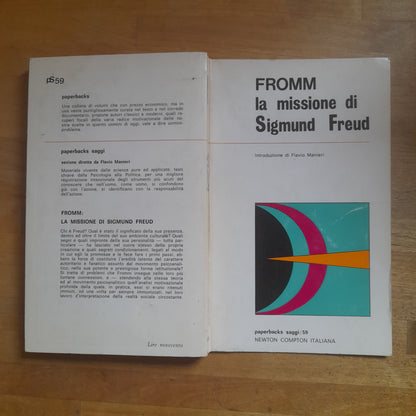 LA MISSIONE DI SIGMUND FREUD. FROMM. NEWTON COMPTON ITALIANA EDITORI. COLLANA: PAPERBACKS SAGGI / 59. 1° EDIZIONE 1972.