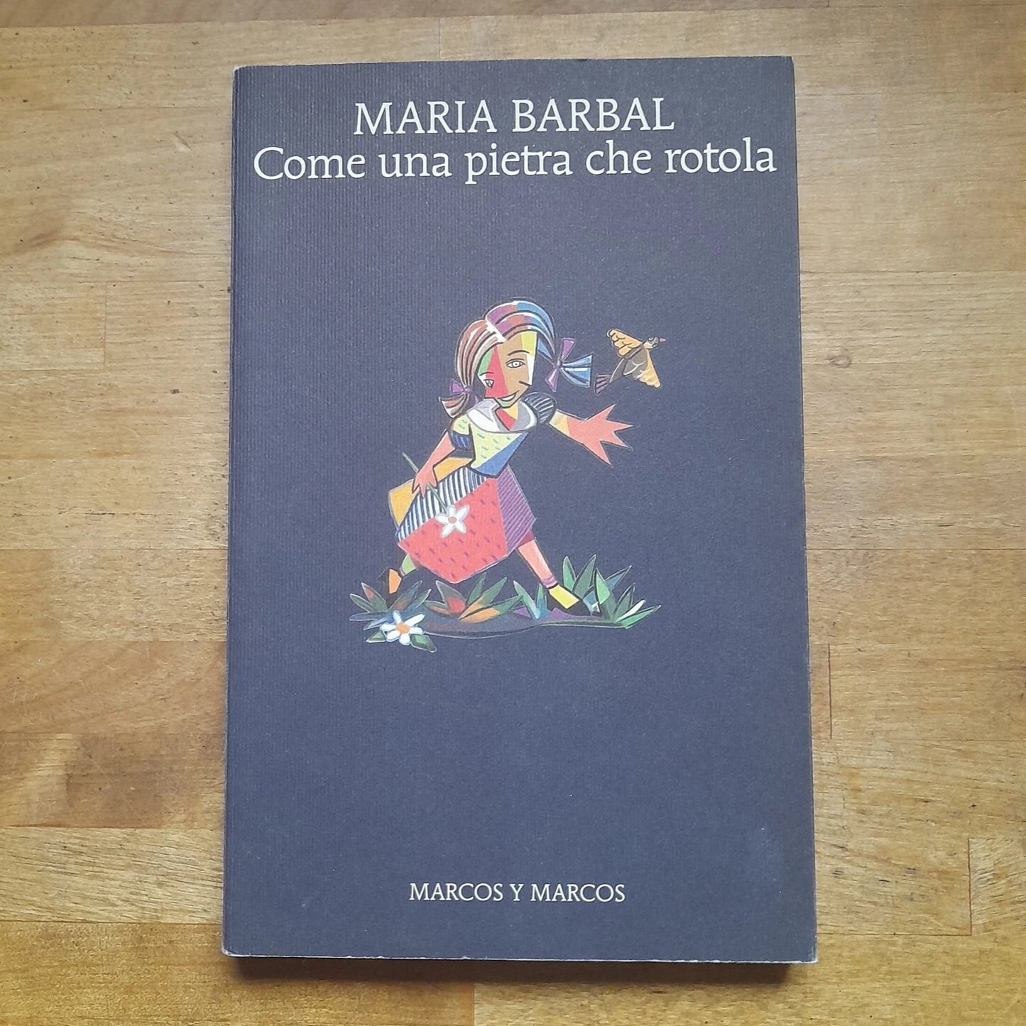 COME UNA PIETRA CHE ROTOLA. MARIA BARBAL. MARCOS Y MARCOS EDIZIONI. RISTAMPA 2010. COLLANA: GLI ALIANTI 180.